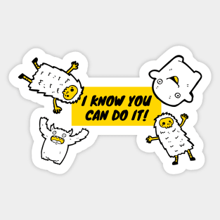 I know you can do it! Sticker